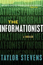 The informationist : a novel