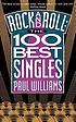 Rock and roll : the 100 best singles por Paul Williams