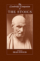 The Cambridge companion to the Stoics