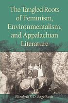 The tangled roots of feminism, environmentalism, and Appalachian literature