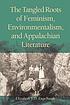 The tangled roots of feminism, environmentalism, and Appalachian literature