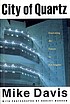 City of quartz : excavating the future in Los... by  Mike Davis 