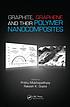 Graphite, graphene, and their polymer nanocomposites by  P Mukhopadhyay 
