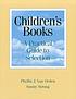 Children's books : a practical guide to selection by Phyllis Van Orden