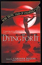 Dying for it : more erotic tales of unearthly love