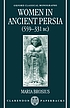 Women in ancient Persia, 559-331 B.C.
