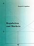 Regulation and markets by Daniel F Spulber