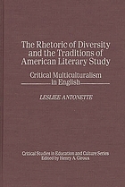 The rhetoric of diversity and the traditions of American literary study : critical multiculturalism in English