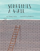 Sometimes a wall...