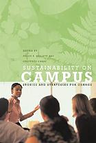 Sustainability on campus : stories and strategies for change