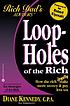 Loop-holes of the rich : how the rich legally... de Diane Kennedy