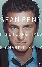 Sean Penn : his life and times