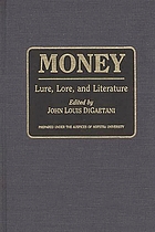 Money : lure, lore, and literature