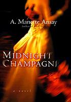 Midnight champagne : a novel