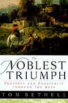 The noblest triumph : property and prosperity through the ages