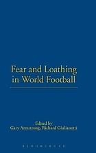 Fear and loathing in world football
