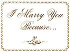 I marry you because--