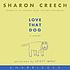 Love that dog 著者： Sharon Creech