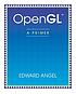 OpenGL : a primer by Edward Angel