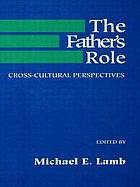 The Father's role : cross-cultural perspectives
