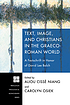 Text, image, and Christians in the Graeco-Roman... per David L Balch