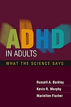 ADHD in adults : what the science says