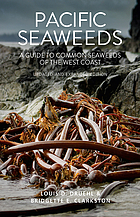 Pacific seaweeds : a guide to common seaweeds of the West Coast