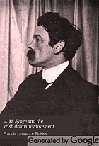 J.M. Synge and the Irish dramatic movement,