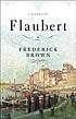 Flaubert : a biography por Frederick Brown