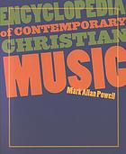 Encyclopedia of contemporary Christian music