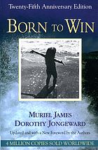 Born to win : transactional analysis with Gestalt experiments