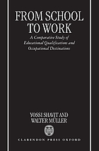 From school to work : a comparative study of educational qualifications and occupational destinations