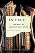 In fact : the best of creative nonfiction de Lee Gutkind