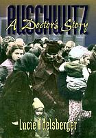 Auschwitz : a doctor's story