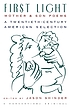 First light : mother & son poems : a twentieth-century... by Jason Shinder