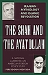 The Shah and the Ayatollah : Iranian mythology... by Fereydoun Hoveyda