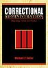 Correctional administration : integrating theory and practice