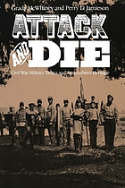 Attack and die : Civil War military tactics and the Southern heritage