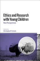 ETHICS AND RESEARCH WITH YOUNG CHILDREN : new perspectives.