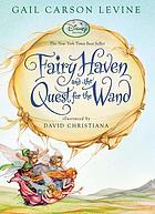 Fairy Haven and the quest for the wand