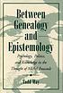 Between genealogy and epistemology : psychology,... 著者： Todd May