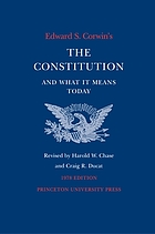 Edward S. Corwin's The constitution and what it means today.