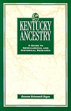 Kentucky ancestry : a guide to genealogical and historical research