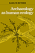 Archaeology as human ecology : method and theory... by  Karl W Butzer 