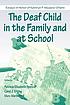 The deaf child in the family and at school : essays in honor of Kathryn P. Meadow-Orlans