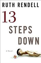 Thirteen steps down : a novel