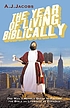 The year of living biblically por A  J Jacobs