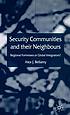Security communities and their neighbours : regional... von Alex J Bellamy