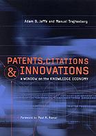 Patents, citations, and innovations : a window on the knowledge economy
