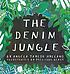 The denim jungle by  Angela Taylor Hylland 